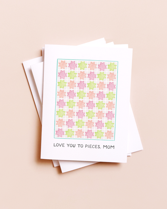 Love You To Pieces  Mother's Day Card