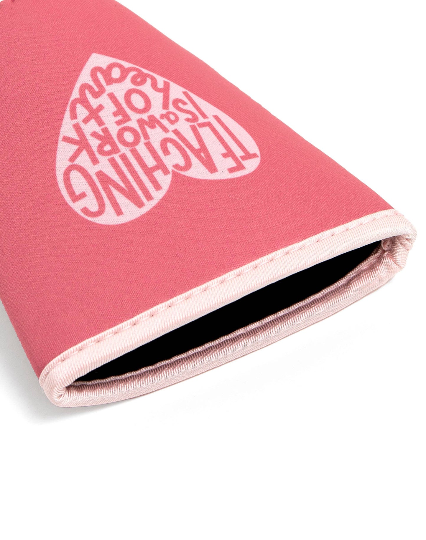 Teaching Is A Work Of Heart Drink Sleeve: Small